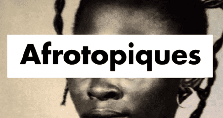 Podcast - Afrotopiques
