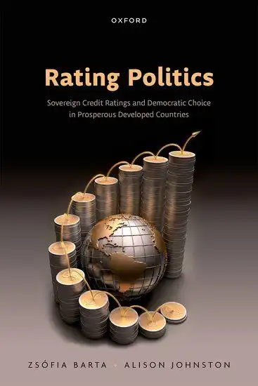 Book cover - Rating Politics. Sovereign Credit Ratings and Democratic Choice in Prosperous Developed Countries. Zsófia Barta and Alison Johnston