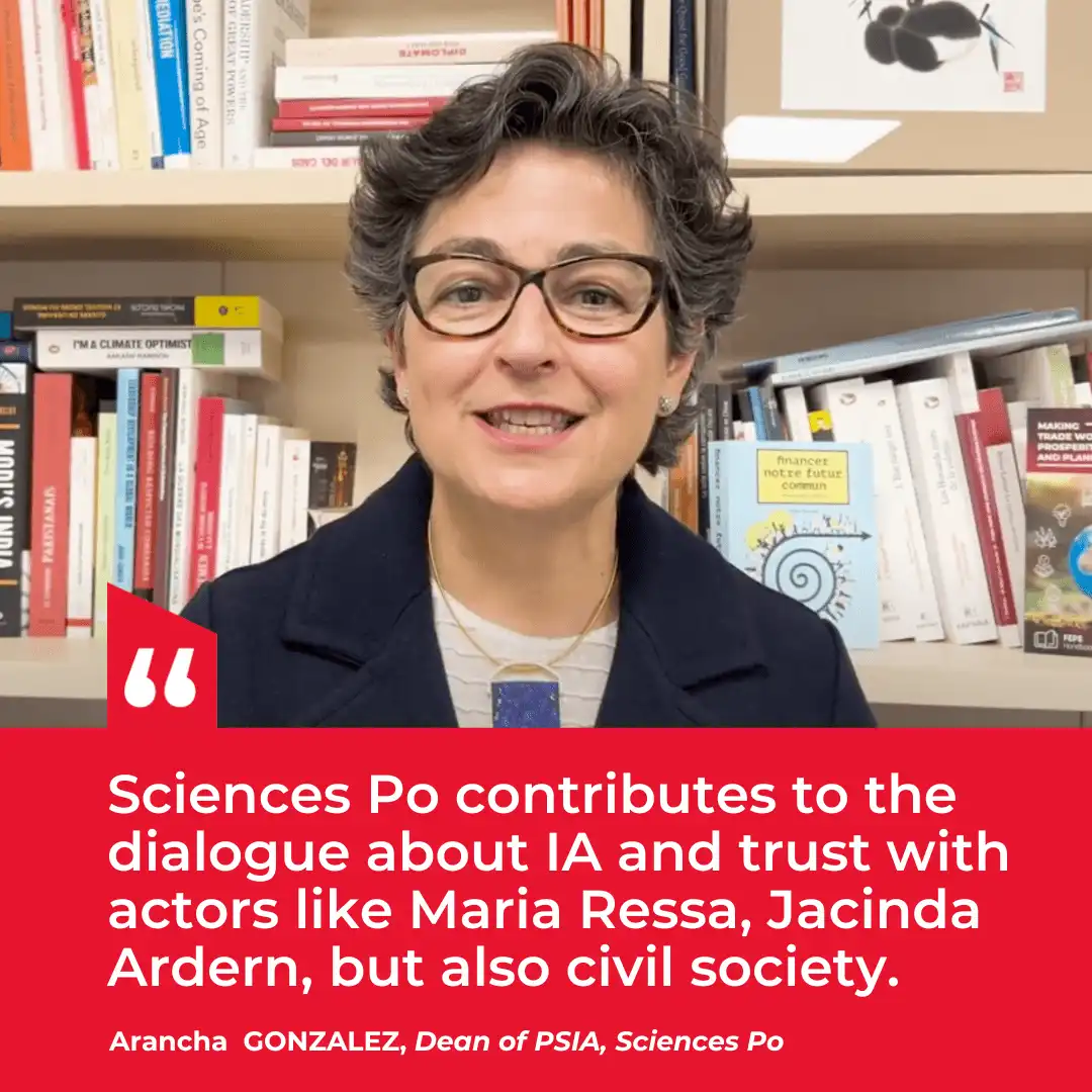 Arancha Gonzalez: Sciences Po contributes to the dialogue about IA and trust with actors like Maria Ressa, Jacinda Ardern, but also civil society."