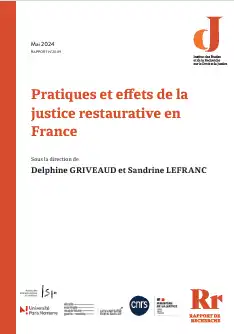 Pratiques et effets de la justice restaurative en France, sous la direction de Delphine Griveaud et Sandrine Lefranc.
