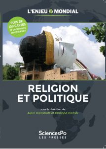 L'Enjeu mondial. Religion & politique. Presses de Sciences Po, sept. 2017